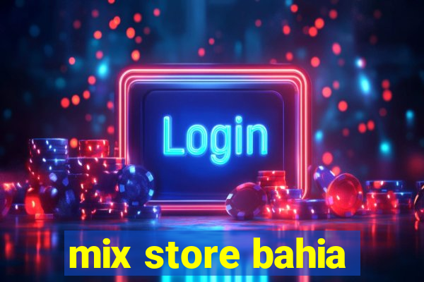 mix store bahia